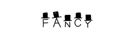 FANCY!